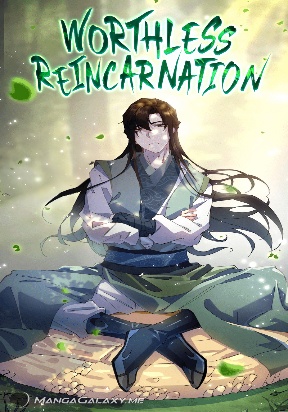 Worthless Reincarnation